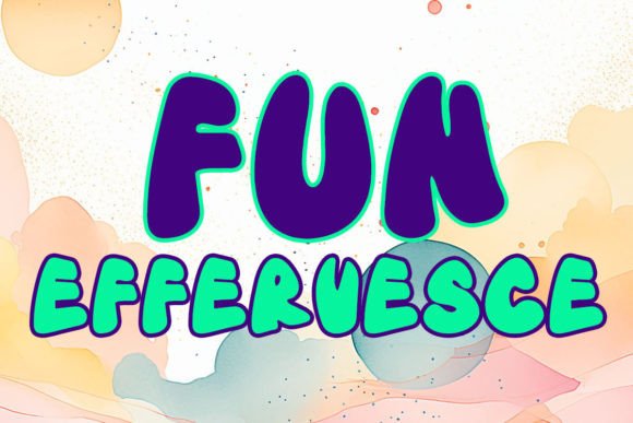 Download Effervesce Fun - Fun Collection