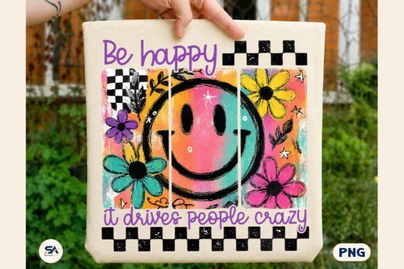 Download Be Happy Smiley PNG Funny Snarky Design - Fun Collection